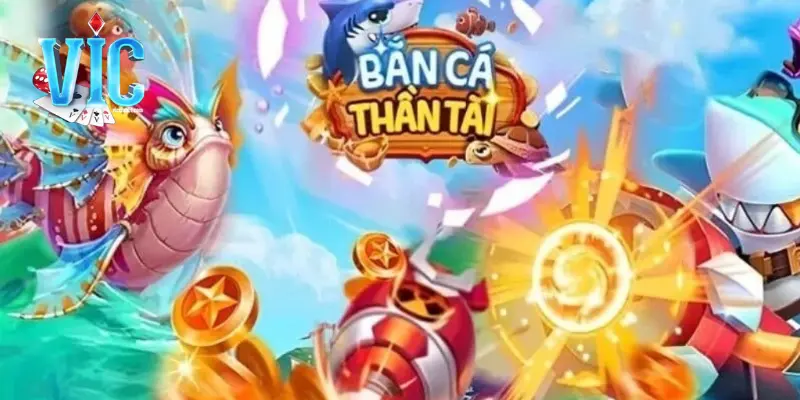 Bắn cá thần tài là gì?